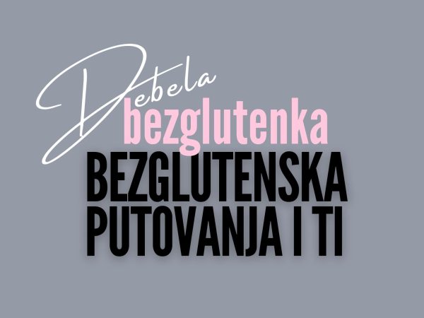 Bezglutenska putovanja i ti